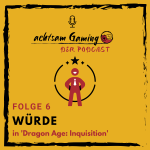 Mehr über den Artikel erfahren Würde in ‚Dragon Age: Inquisition‘
